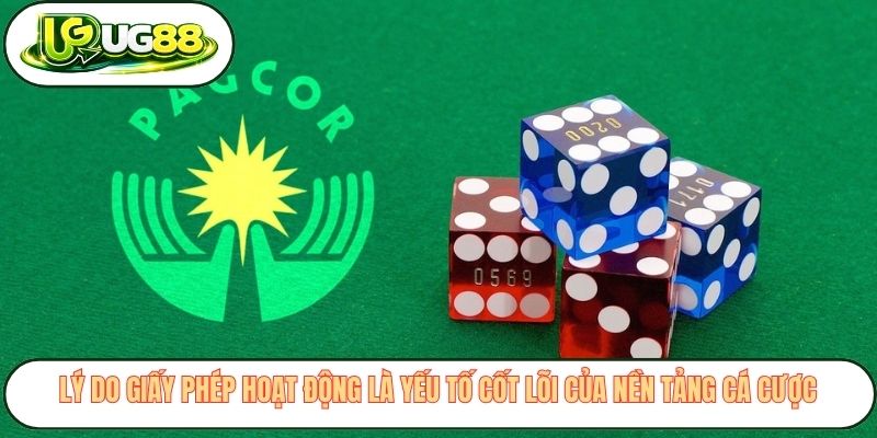 Lý do giấy phép hoạt động là yếu tố cốt lõi của nền tảng cá cược